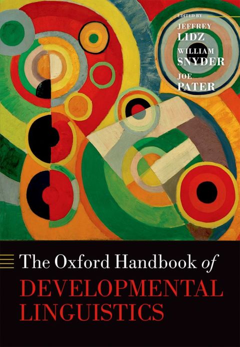 Cover image for book The Oxford Handbook of Developmental Linguistics