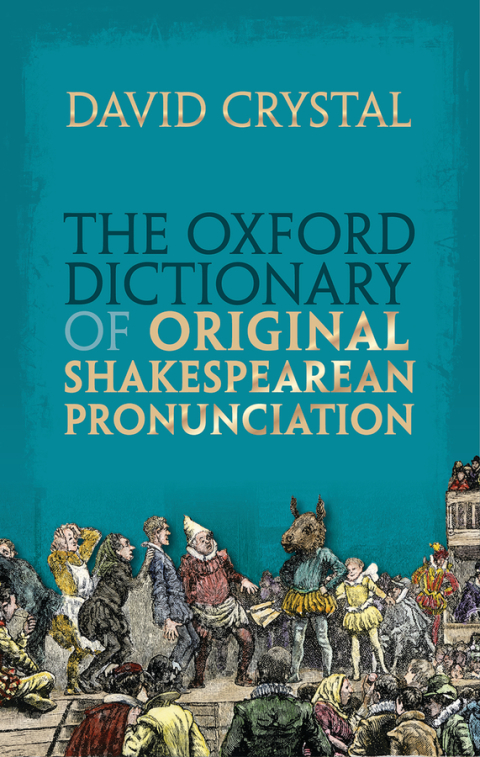 Cover image for book The Oxford Dictionary of Original Shakespearean Pronunciation