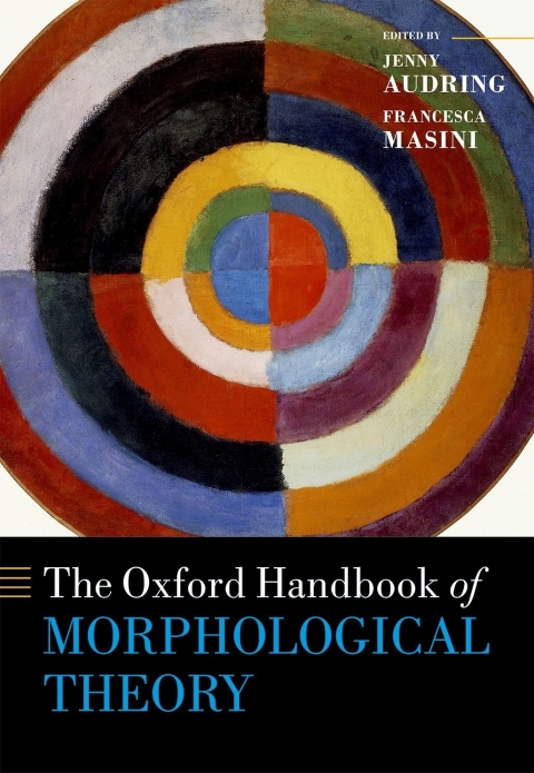 Cover image for book The Oxford Handbook of Morphological Theory