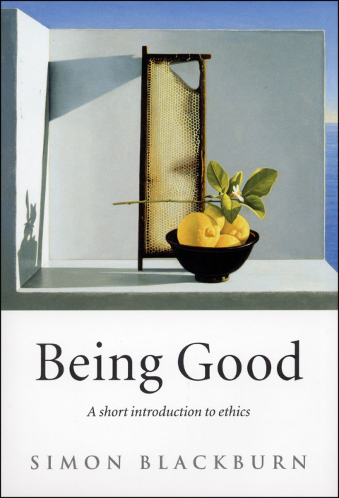 Being Good: A Short Introduction To Ethics