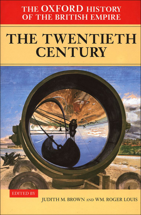 Cover image for book The Oxford History of the British Empire: Volume IV: The Twentieth Century