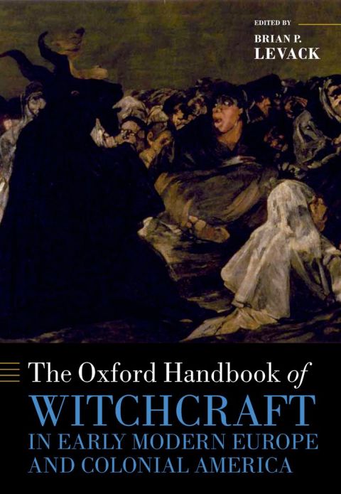 Cover image for book The Oxford Handbook of Witchcraft in Early Modern Europe and Colonial America