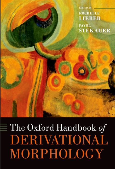 Cover image for book The Oxford Handbook of Derivational Morphology