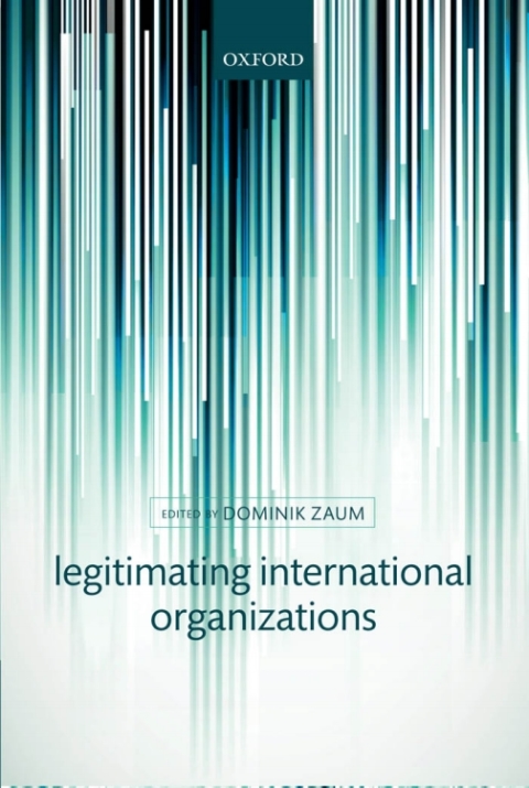 Cover image for book Legitimating International Organizations
