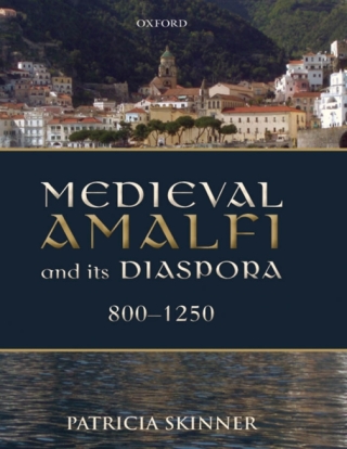 Medieval Amalfi and its Diaspora, 800-1250