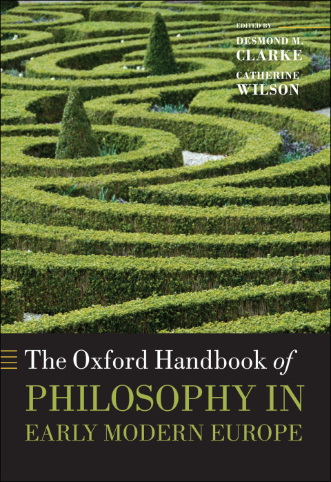 Cover image for book The Oxford Handbook of Philosophy in Early Modern Europe