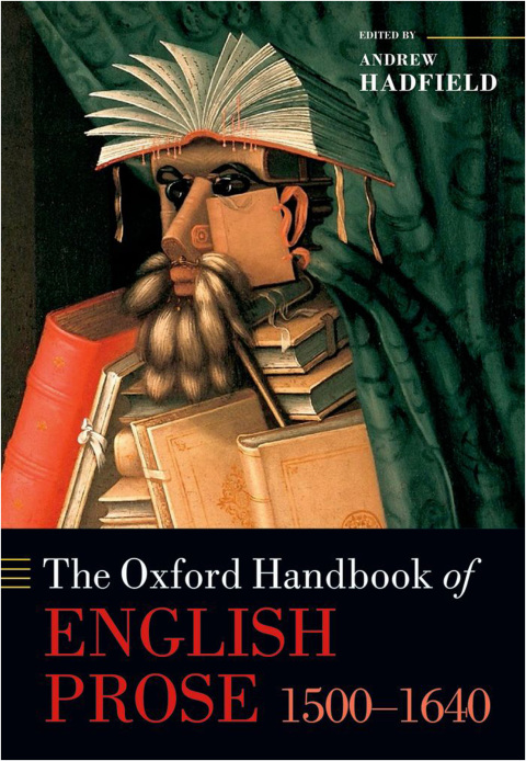 Cover image for book The Oxford Handbook of English Prose 1500-1640
