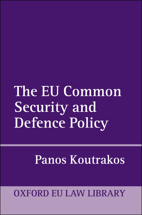 Cover image for book The EU Common Security and Defence Policy