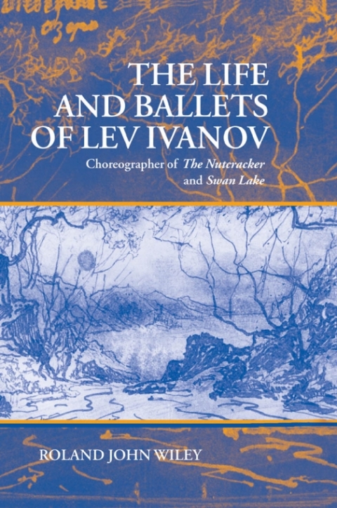 Cover image for book The Life and Ballets of Lev Ivanov