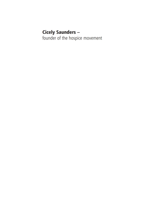 Cover image for book Cicely Saunders - Founder of the Hospice Movement
