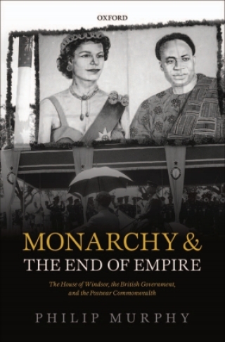 Monarchy and the End of Empire
