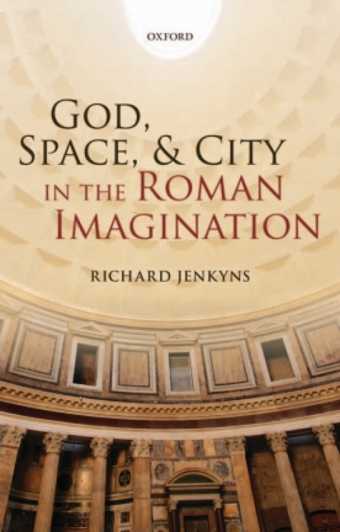 Cover image for book God, Space, and City in the Roman Imagination