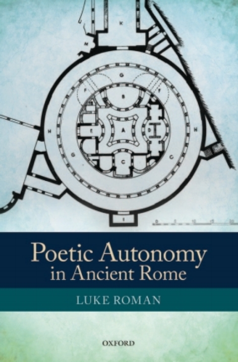 Cover image for book Poetic Autonomy in Ancient Rome