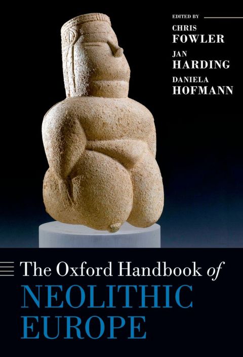 Cover image for book The Oxford Handbook of Neolithic Europe