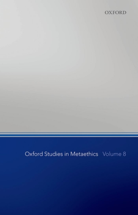 Cover image for book Oxford Studies in Metaethics, Volume 8
