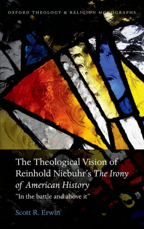 Cover image for book The Theological Vision of Reinhold Niebuhr's "The Irony of American History"