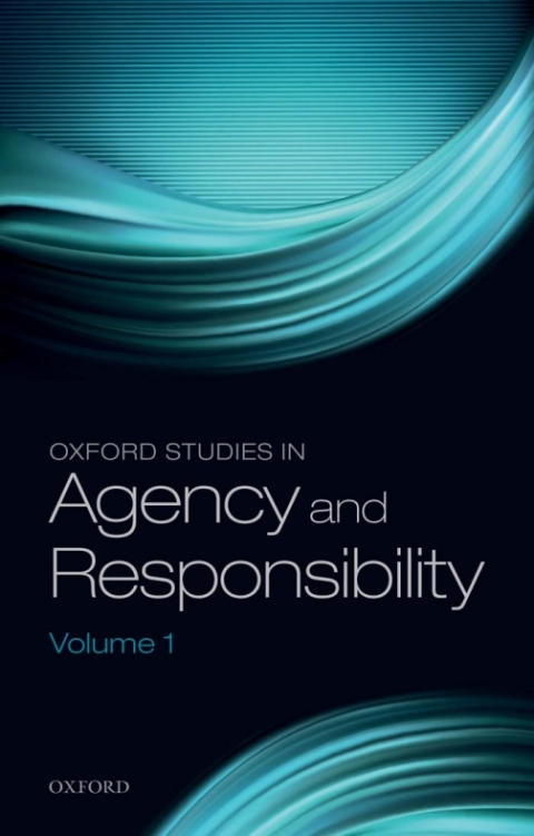 Cover image for book Oxford Studies in Agency and Responsibility, Volume 1