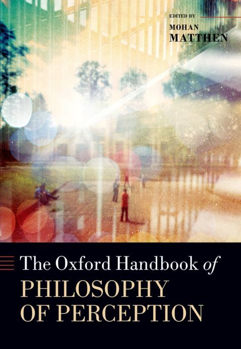 Cover image for book The Oxford Handbook of Philosophy of Perception