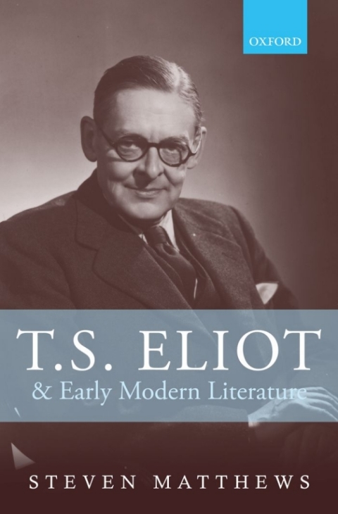 Cover image for book T.S. Eliot and Early Modern Literature