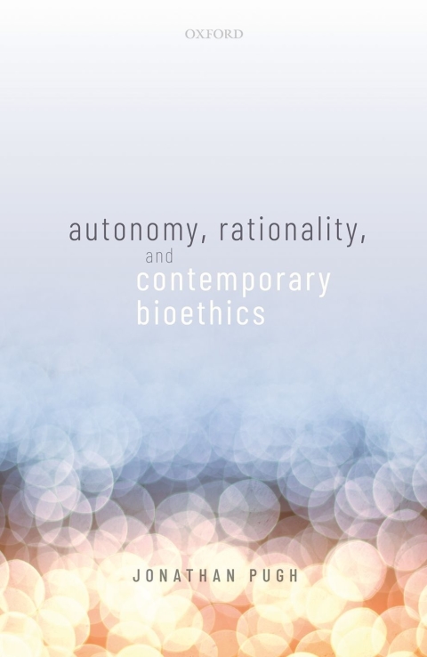 Cover image for book Autonomy, Rationality, and Contemporary Bioethics