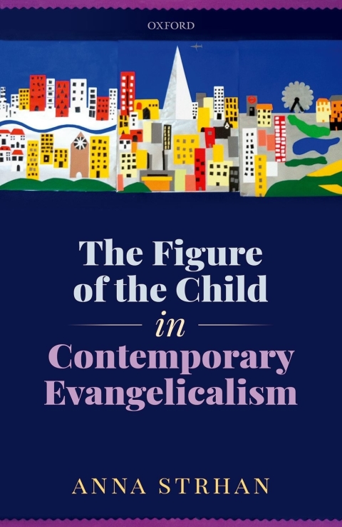 Cover image for book The Figure of the Child in Contemporary Evangelicalism