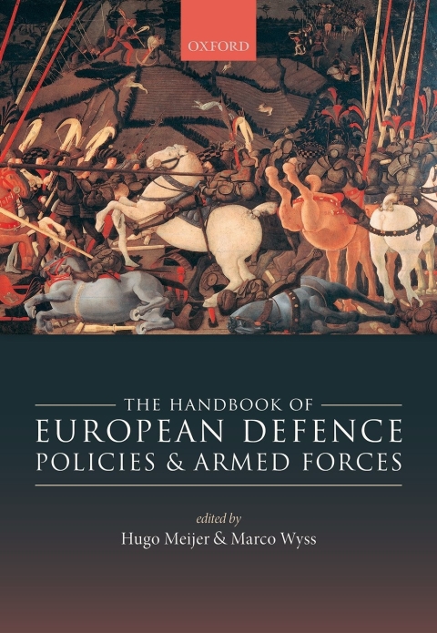 Cover image for book The Handbook of European Defence Policies and Armed Forces