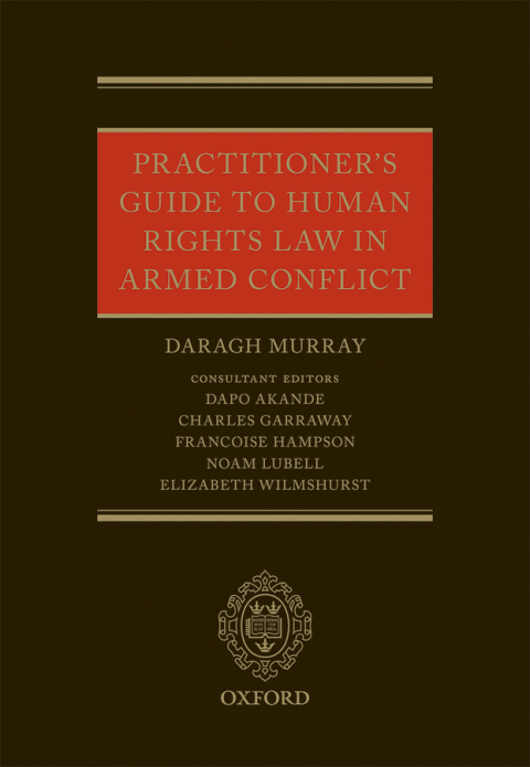 Cover image for book Practitioners' Guide to Human Rights Law in Armed Conflict