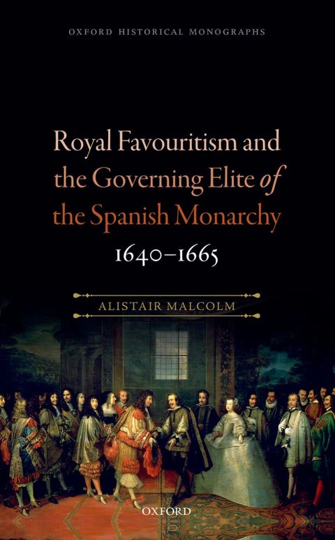 Cover image for book Royal Favouritism and the Governing Elite of the Spanish Monarchy, 1640-1665