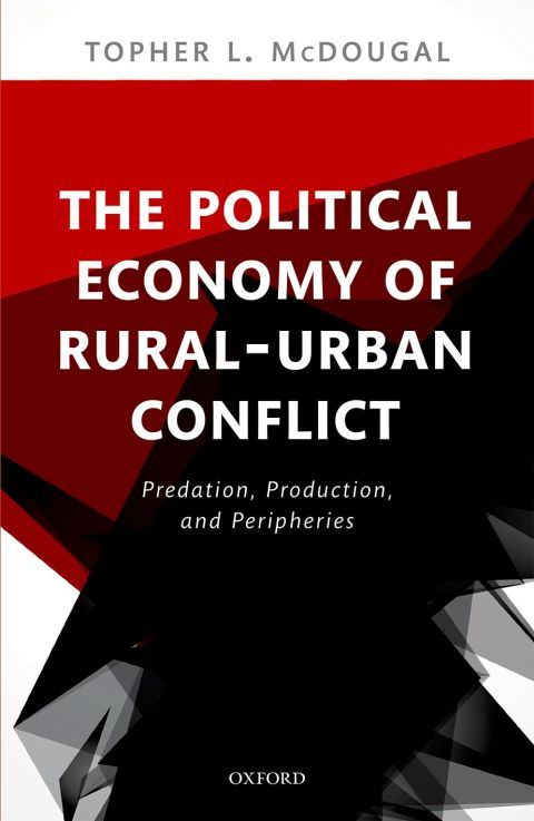 Cover image for book The Political Economy of Rural-Urban Conflict
