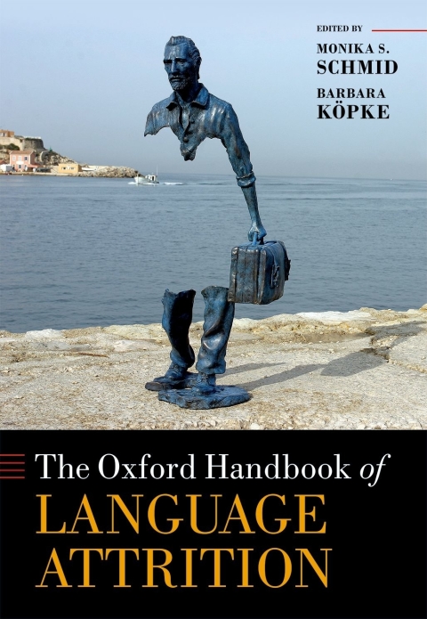 Cover image for book The Oxford Handbook of Language Attrition
