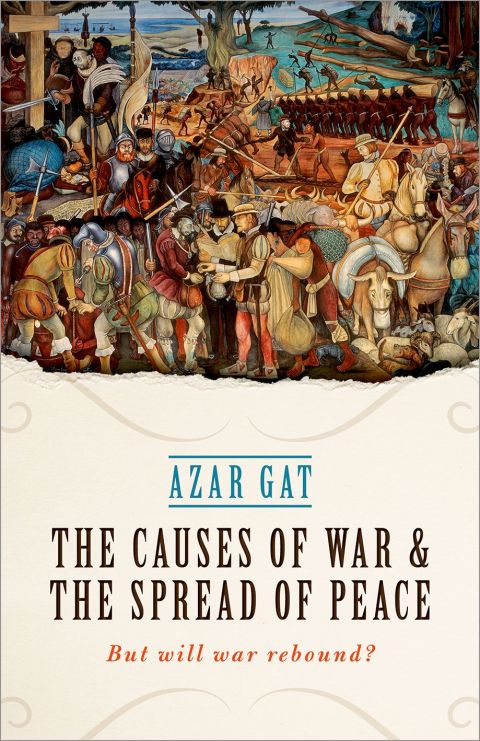 Cover image for book The Causes of War and the Spread of Peace