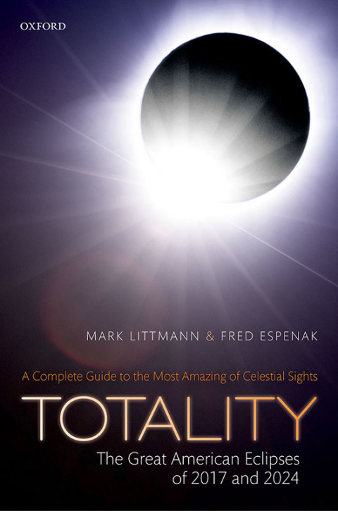 Cover image for book Totality -- The Great American Eclipses of 2017 and 2024