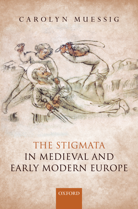 Cover image for book The Stigmata in Medieval and Early Modern Europe