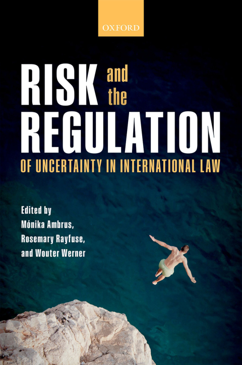Cover image for book Risk and the Regulation of Uncertainty in International Law