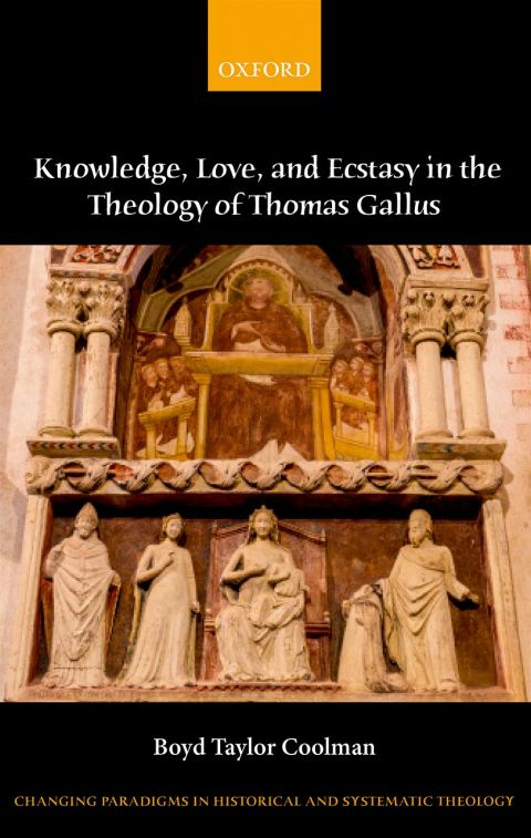 Cover image for book Knowledge, Love, and Ecstasy in the Theology of Thomas Gallus
