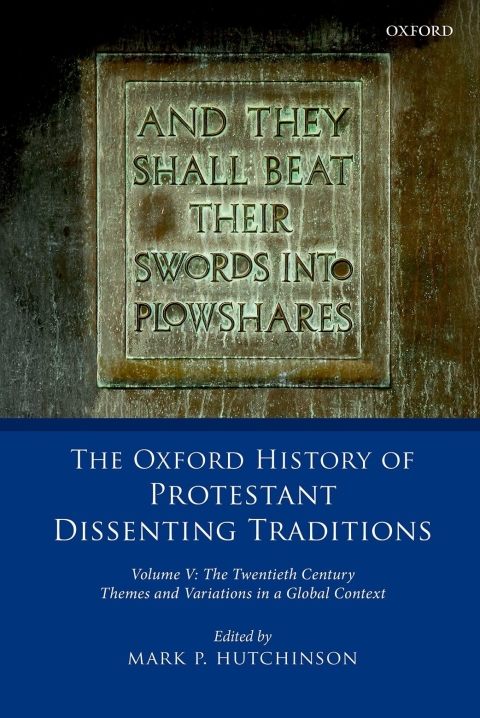Cover image for book The Oxford History of Protestant Dissenting Traditions, Volume V
