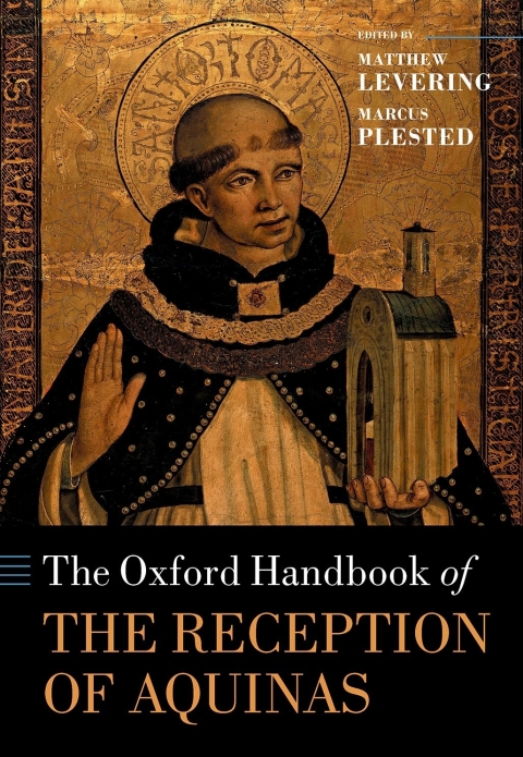Cover image for book The Oxford Handbook of the Reception of Aquinas