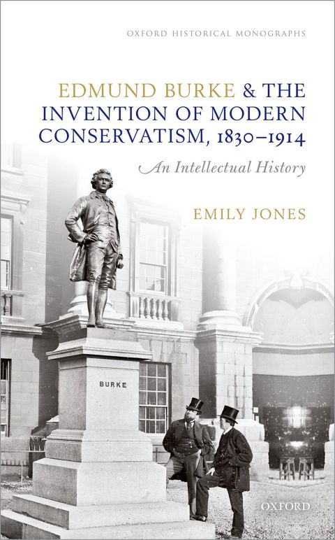 Cover image for book Edmund Burke and the Invention of Modern Conservatism, 1830-1914