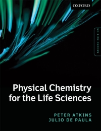 Physical Chemistry for the Life Sciences 2nd edition
