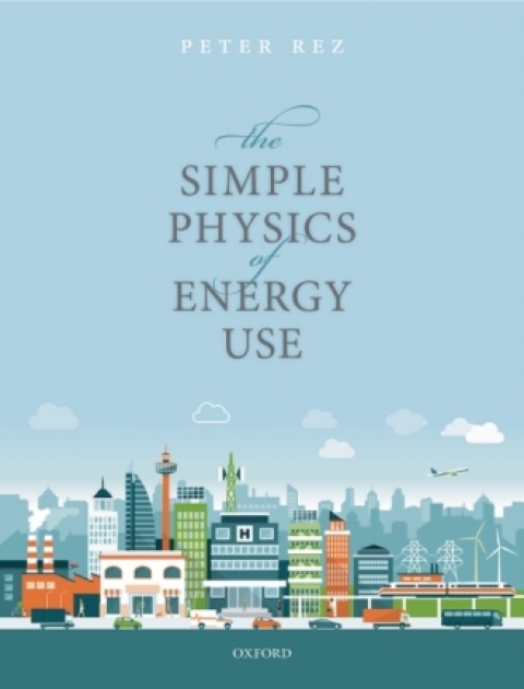 Cover image for book The Simple Physics of Energy Use
