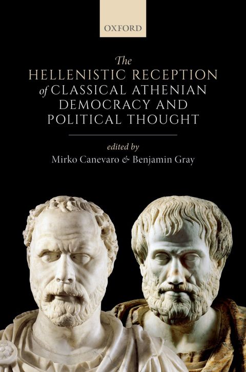 Cover image for book The Hellenistic Reception of Classical Athenian Democracy and Political Thought