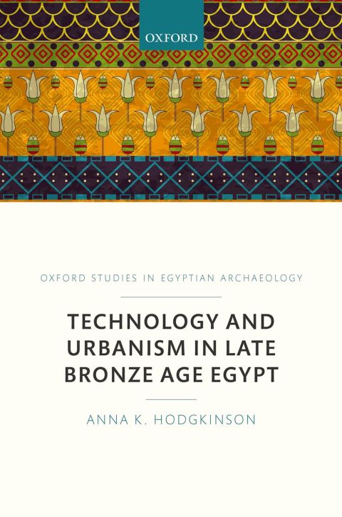 Cover image for book Technology and Urbanism in Late Bronze Age Egypt