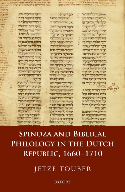 Cover image for book Spinoza and Biblical Philology in the Dutch Republic, 1660-1710