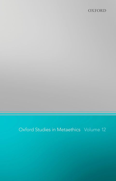 Cover image for book Oxford Studies in Metaethics 12
