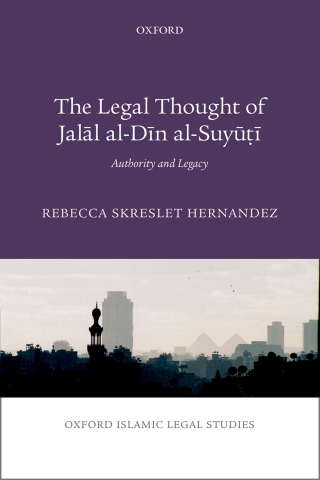 The Legal Thought of Jalāl al-Dīn al-Suyūṭī