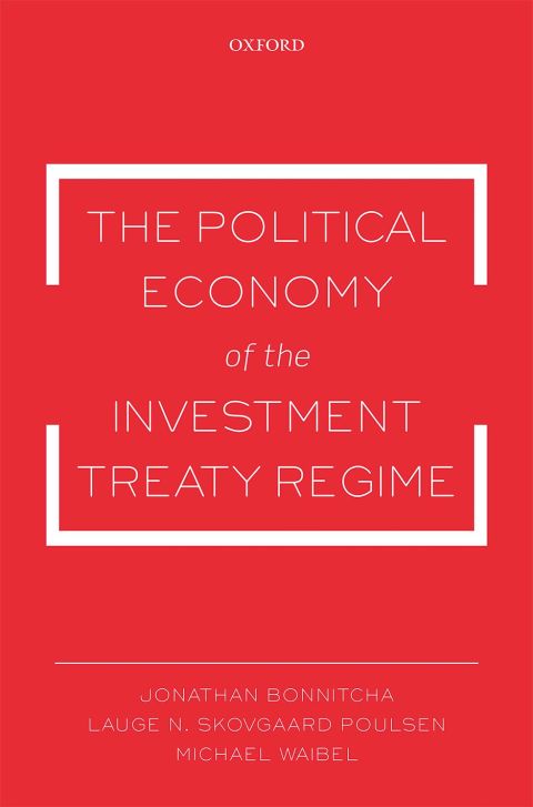 Cover image for book The Political Economy of the Investment Treaty Regime