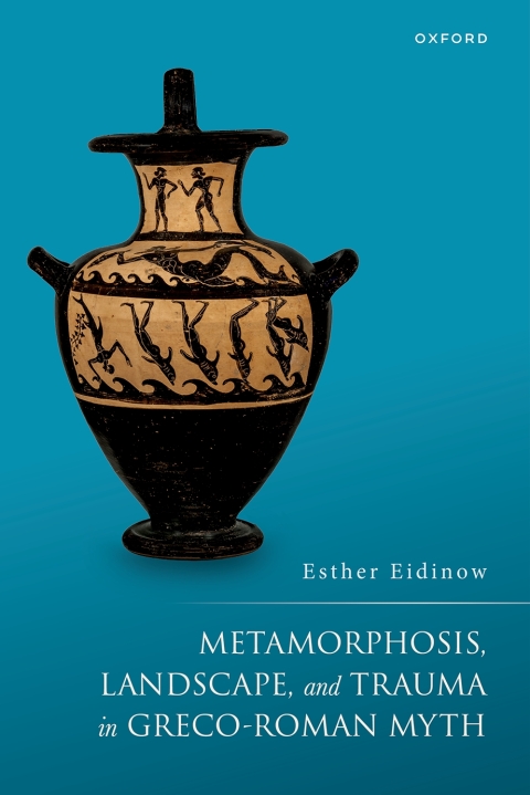 Cover image for book Metamorphosis, Landscape, and Trauma in Greco-Roman Myth