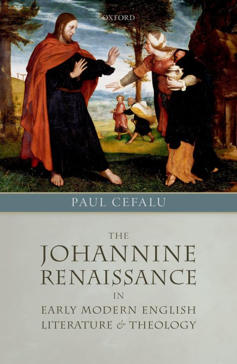 Cover image for book The Johannine Renaissance in Early Modern English Literature and Theology