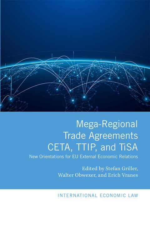 Cover image for book Mega-Regional Trade Agreements: CETA, TTIP, and TiSA