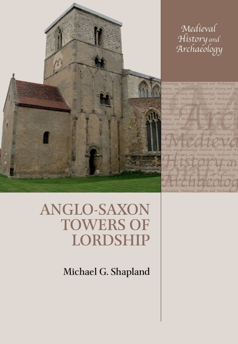 Cover image for book Anglo-Saxon Towers of Lordship